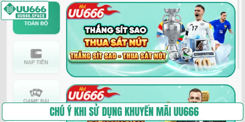 Chú ý khi sử dụng khuyến mãi UU666