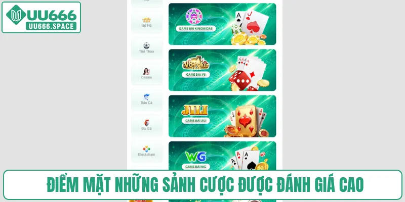 Điểm mặt những sảnh cược được đánh giá cao