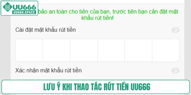 Lưu ý khi thao tác rút tiền UU666
