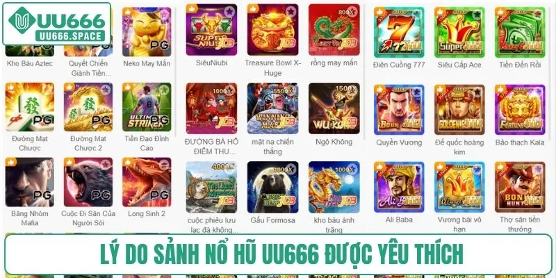 Lý do sảnh nổ hũ UU666 được yêu thích